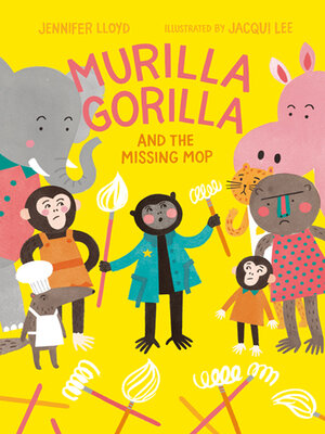 cover image of Murilla Gorilla and the Missing Mop